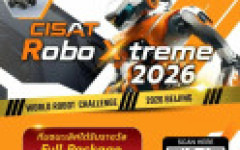 เตรียมวิศวะ มทร.ล้านนา ขอเชิญร่วมแข่งขันรายการ CISAT Robo X treme 2026