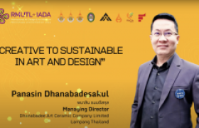 รูปภาพ : เทปบันทึกวิดีโอ...การบรรยายหัวข้อ Creative to Sustainable in Art and Design (RMUTL x IDEA) โดย คุณพนาสิน ธนบดีสกุล